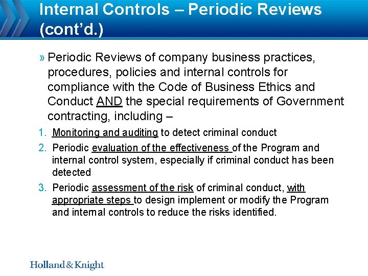Internal Controls – Periodic Reviews (cont’d. ) » Periodic Reviews of company business practices,