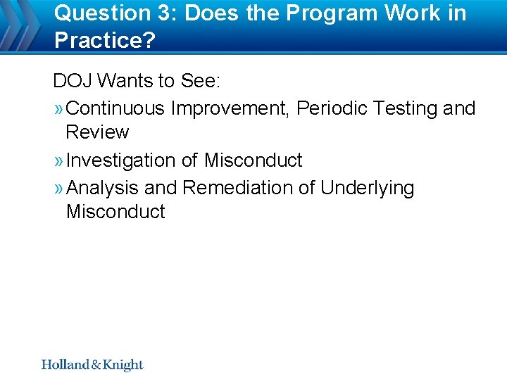Question 3: Does the Program Work in Practice? DOJ Wants to See: » Continuous