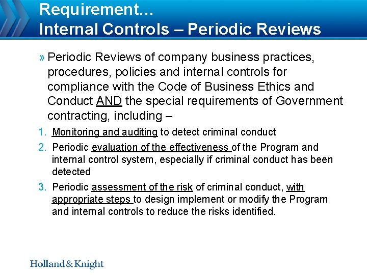 Requirement… Internal Controls – Periodic Reviews (cont’d. ) » Periodic Reviews of company business