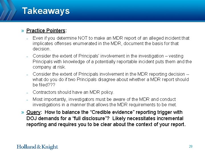 Takeaways » Practice Pointers: ˗ Even if you determine NOT to make an MDR