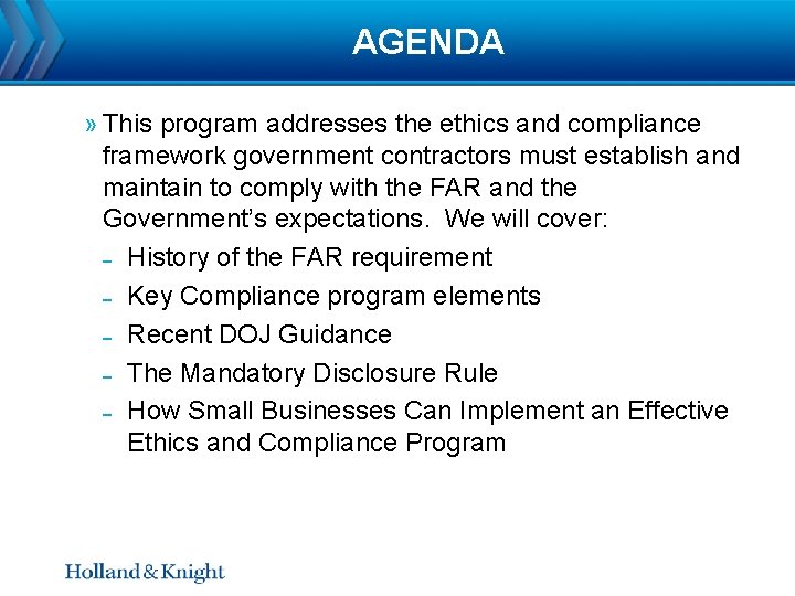 AGENDA » This program addresses the ethics and compliance framework government contractors must establish