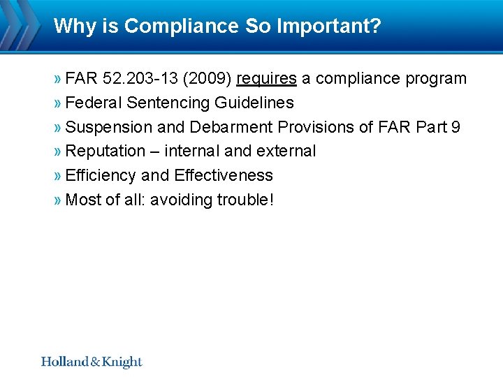 Why is Compliance So Important? » FAR 52. 203 -13 (2009) requires a compliance