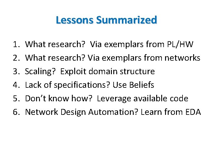 Lessons Summarized 1. 2. 3. 4. 5. 6. What research? Via exemplars from PL/HW
