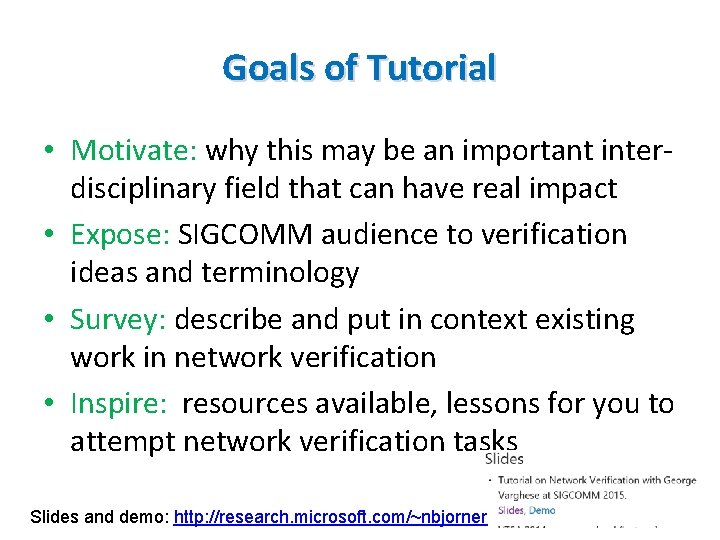 Goals of Tutorial • Motivate: why this may be an important interdisciplinary field that