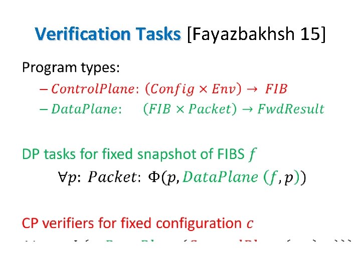 Verification Tasks [Fayazbakhsh 15] • 