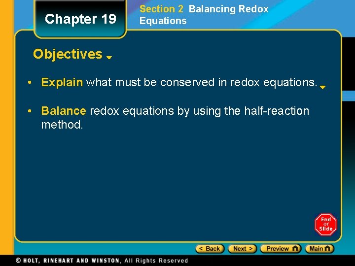 Chapter 19 Section 2 Balancing Redox Equations Objectives • Explain what must be conserved