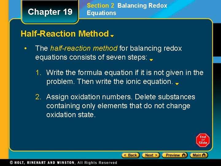 Chapter 19 Section 2 Balancing Redox Equations Half-Reaction Method • The half-reaction method for