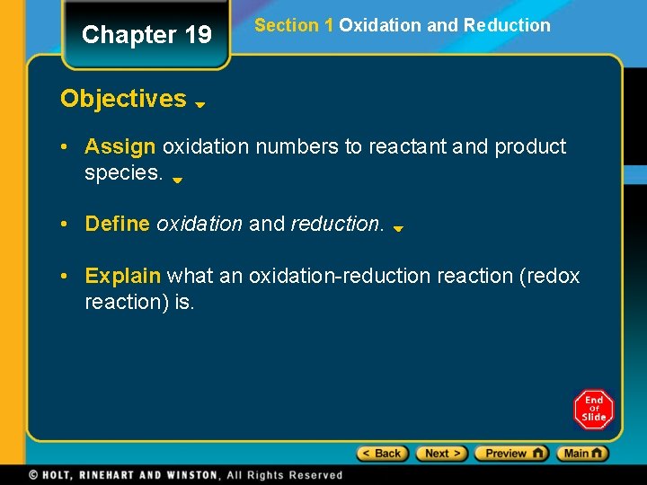 Chapter 19 Section 1 Oxidation and Reduction Objectives • Assign oxidation numbers to reactant