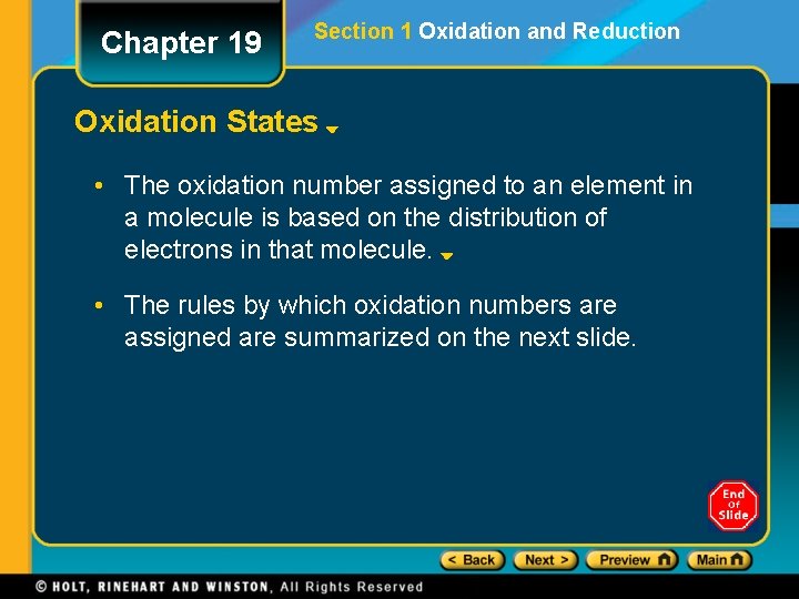 Chapter 19 Section 1 Oxidation and Reduction Oxidation States • The oxidation number assigned