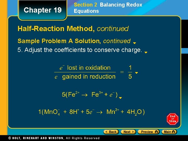 Chapter 19 Section 2 Balancing Redox Equations Half-Reaction Method, continued Sample Problem A Solution,