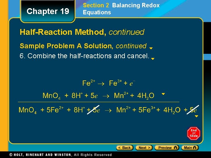 Chapter 19 Section 2 Balancing Redox Equations Half-Reaction Method, continued Sample Problem A Solution,