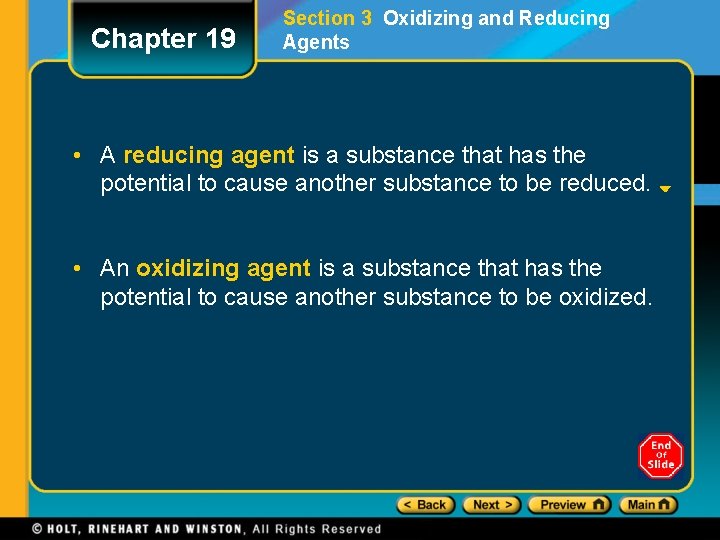 Chapter 19 Section 3 Oxidizing and Reducing Agents • A reducing agent is a