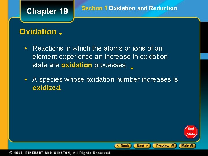 Chapter 19 Section 1 Oxidation and Reduction Oxidation • Reactions in which the atoms