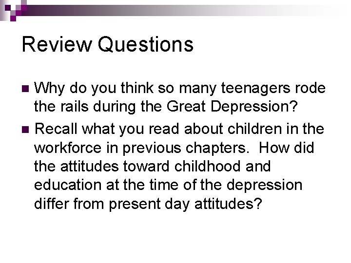 Review Questions Why do you think so many teenagers rode the rails during the Review Questions Why do you think so many teenagers rode the rails during the