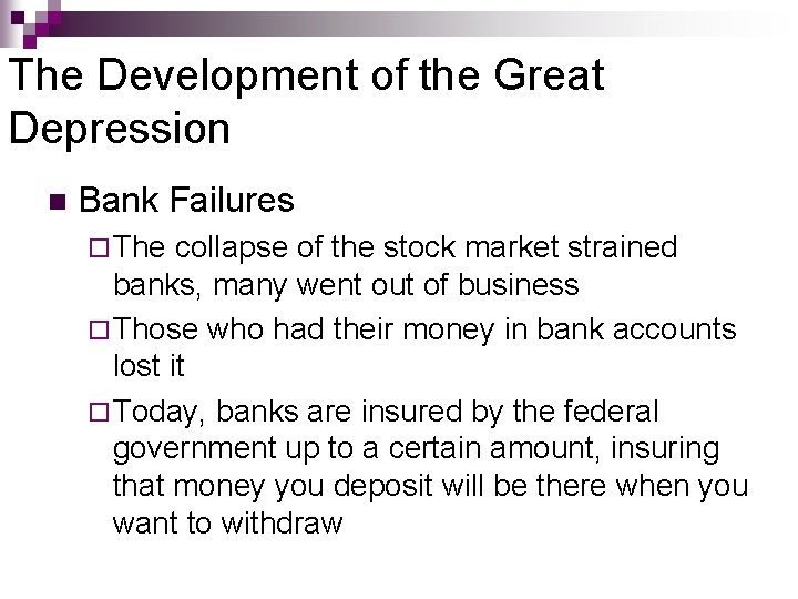 The Development of the Great Depression n Bank Failures ¨ The collapse of the The Development of the Great Depression n Bank Failures ¨ The collapse of the