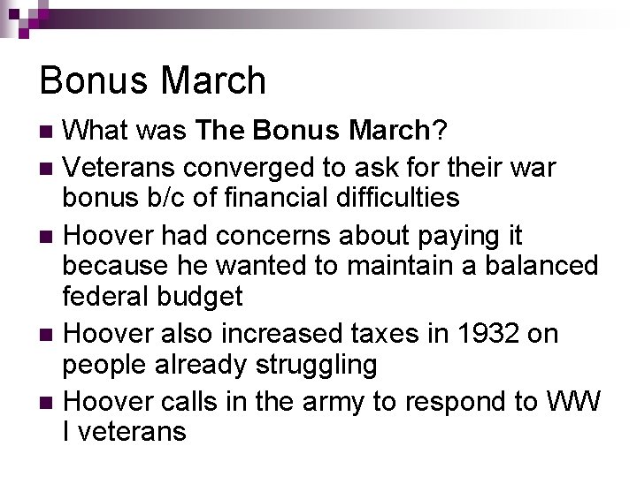Bonus March What was The Bonus March? n Veterans converged to ask for their Bonus March What was The Bonus March? n Veterans converged to ask for their
