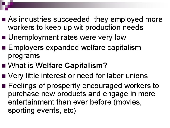 As industries succeeded, they employed more workers to keep up wit production needs n As industries succeeded, they employed more workers to keep up wit production needs n