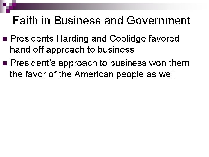 Faith in Business and Government Presidents Harding and Coolidge favored hand off approach to Faith in Business and Government Presidents Harding and Coolidge favored hand off approach to