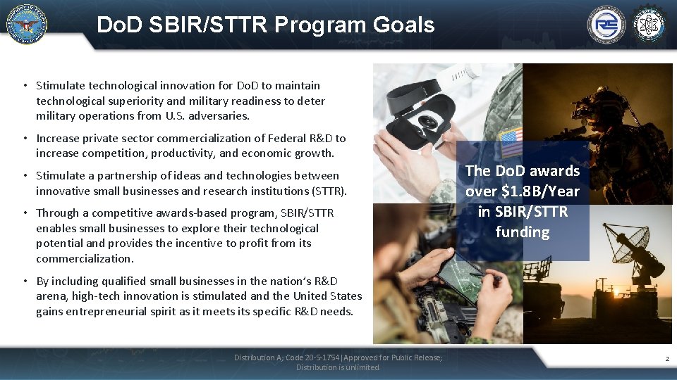 Do. D SBIR/STTR Program Goals • Stimulate technological innovation for Do. D to maintain