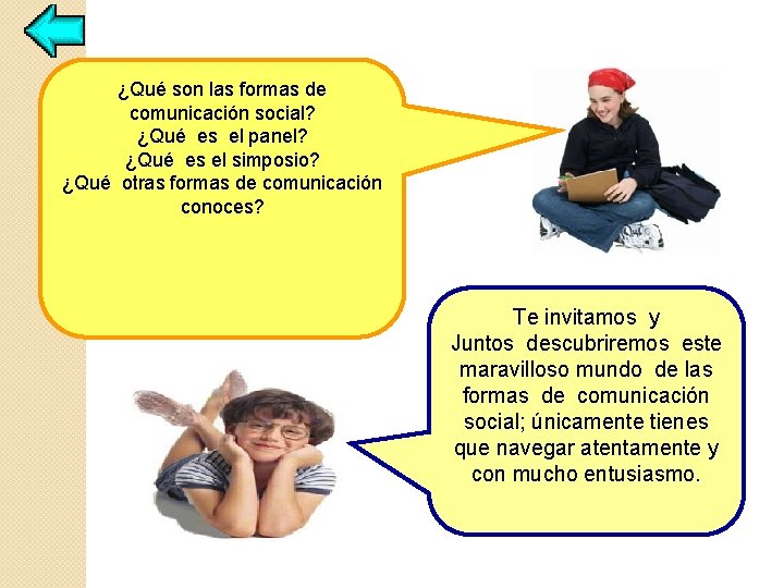 ¿Qué son las formas de comunicación social? ¿Qué es el panel? ¿Qué es el