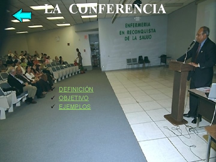 LA CONFERENCIA ü DEFINICIÓN ü OBJETIVO ü EJEMPLOS 