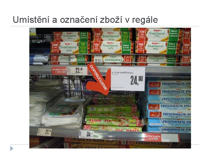 Umístění a označení zboží v regále 