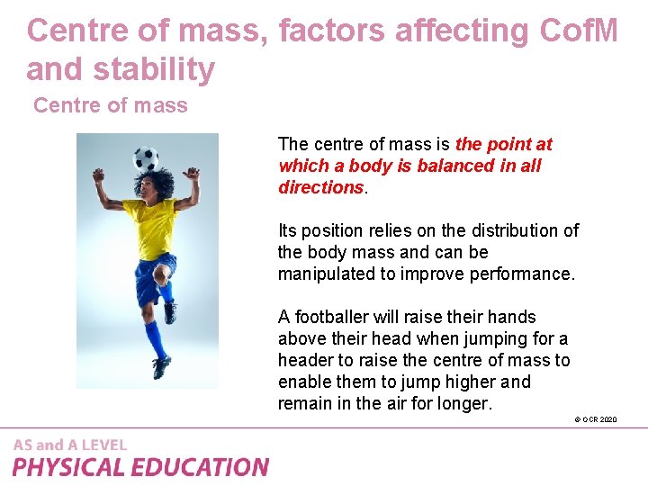 Centre of mass, factors affecting Cof. M and stability Centre of mass The centre