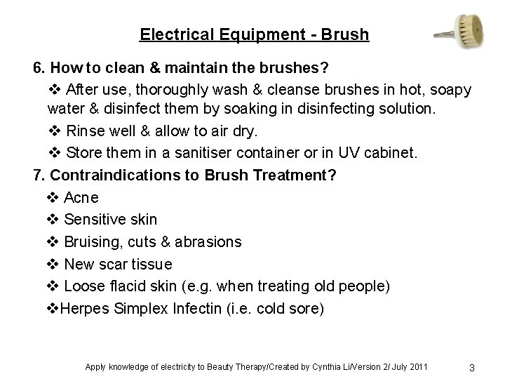 Electrical Equipment - Brush 6. How to clean & maintain the brushes? v After