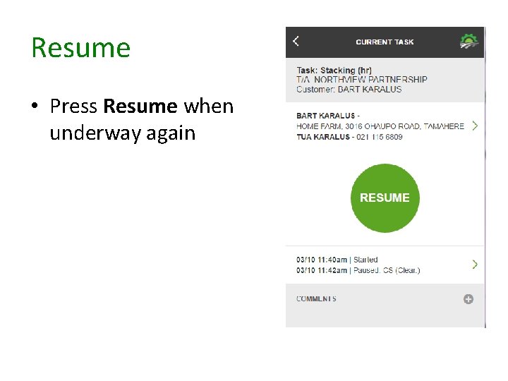 Resume • Press Resume when underway again 
