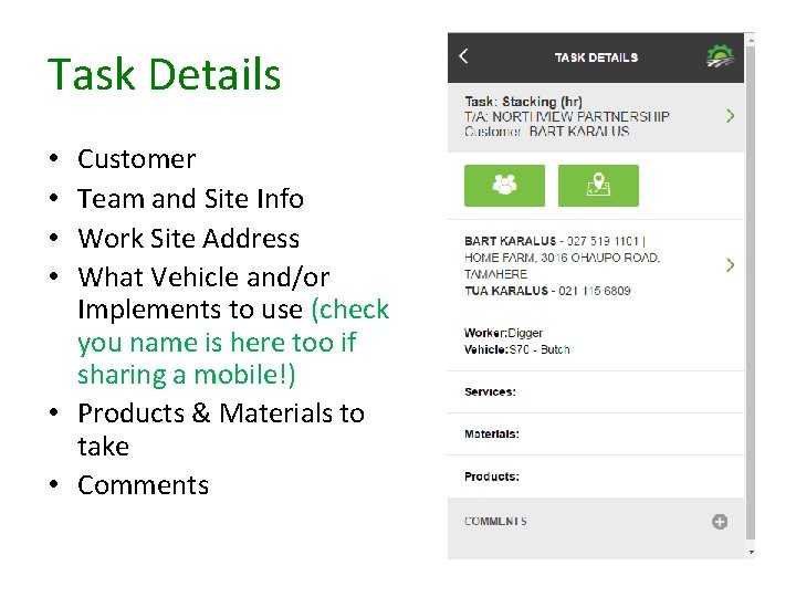 Task Details Customer Team and Site Info Work Site Address What Vehicle and/or Implements
