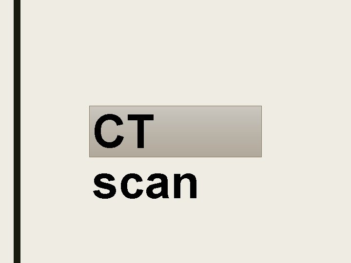 CT scan 