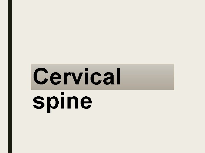 Cervical spine 