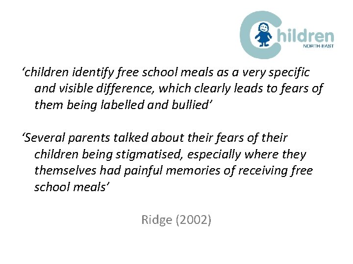 ‘children identify free school meals as a very specific and visible difference, which clearly
