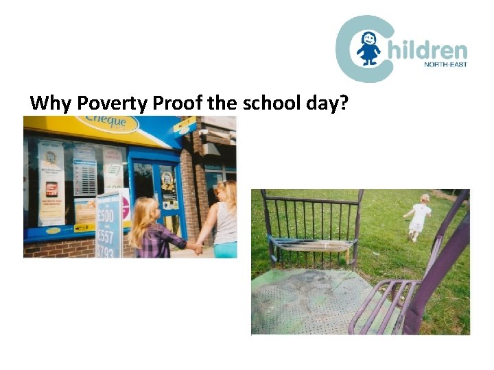 Why Poverty Proof the school day? 