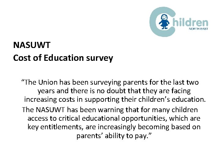 NASUWT Cost of Education survey “The Union has been surveying parents for the last