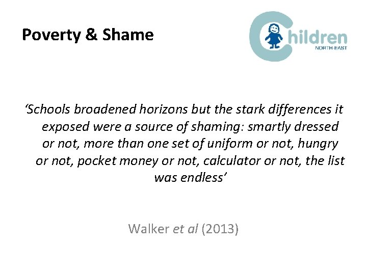 Poverty & Shame ‘Schools broadened horizons but the stark differences it exposed were a