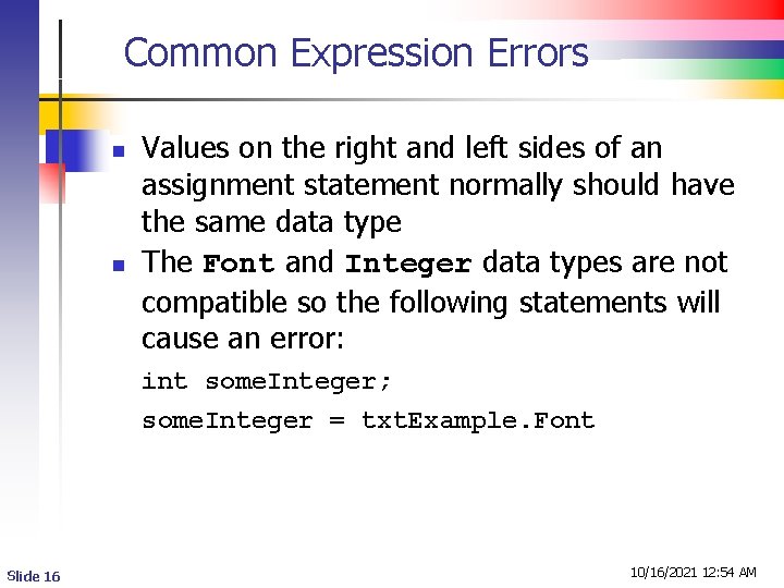 Common Expression Errors n n Values on the right and left sides of an