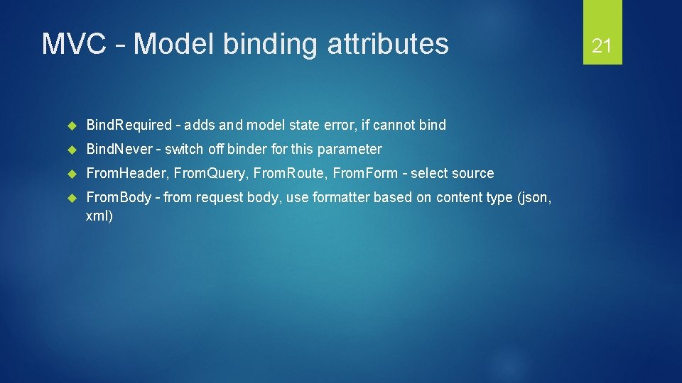 MVC – Model binding attributes Bind. Required – adds and model state error, if MVC – Model binding attributes Bind. Required – adds and model state error, if