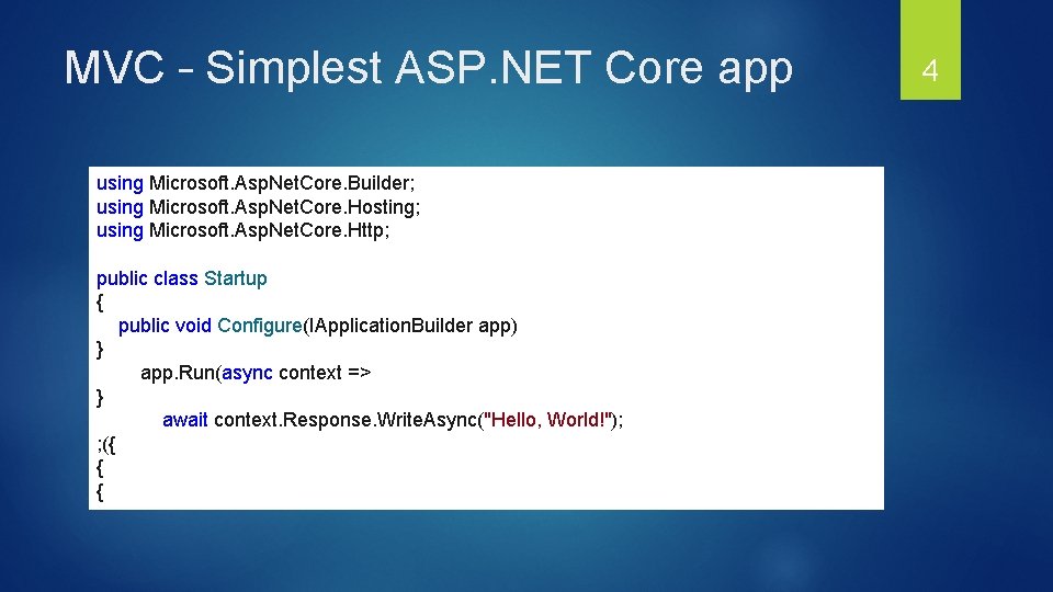 MVC – Simplest ASP. NET Core app using Microsoft. Asp. Net. Core. Builder; using MVC – Simplest ASP. NET Core app using Microsoft. Asp. Net. Core. Builder; using