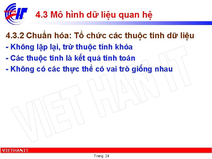 4. 3 Mô hình dữ liệu quan hệ 4. 3. 2 Chuẩn hóa: Tổ