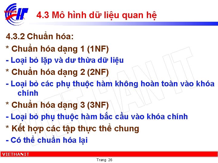 4. 3 Mô hình dữ liệu quan hệ 4. 3. 2 Chuẩn hóa: *