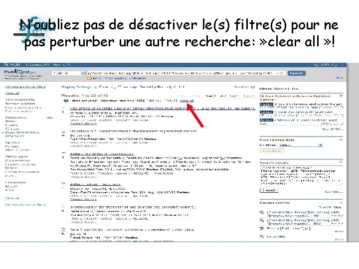 N’oubliez pas de désactiver le(s) filtre(s) pour ne pas perturber une autre recherche: »