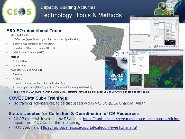Capacity Building Activities Technology, Tools & Methods ESA EO educational Tools : • OS