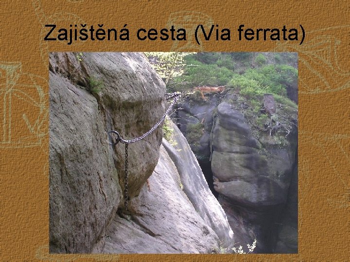 Zajištěná cesta (Via ferrata) 