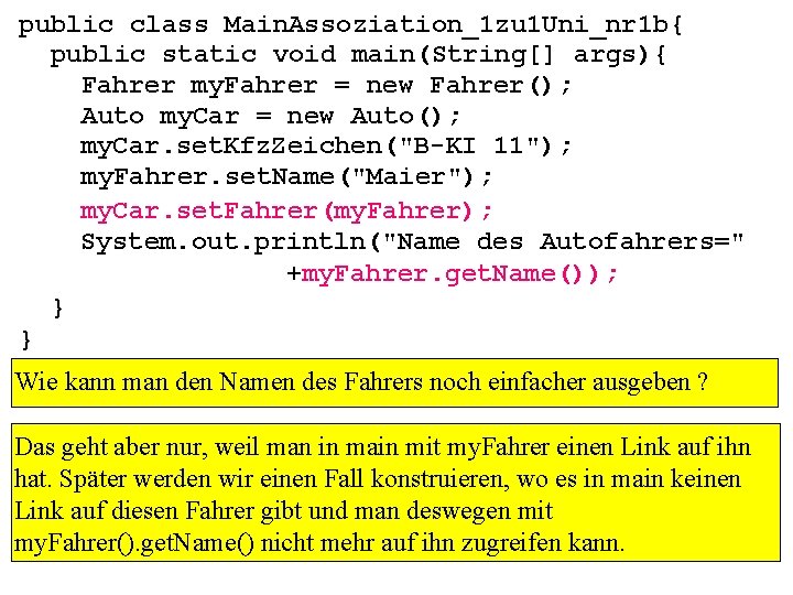 public class Main. Assoziation_1 zu 1 Uni_nr 1 b{ public static void main(String[] args){