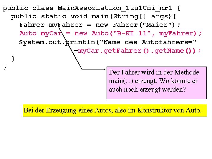public class Main. Assoziation_1 zu 1 Uni_nr 1 { public static void main(String[] args){