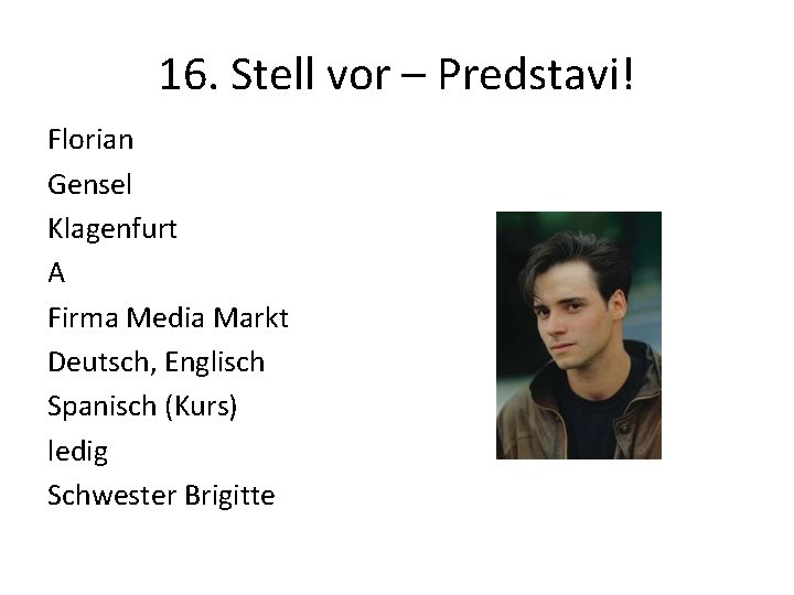 16. Stell vor – Predstavi! Florian Gensel Klagenfurt A Firma Media Markt Deutsch, Englisch