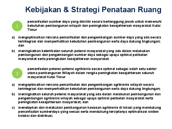 Kebijakan & Strategi Penataan Ruang 1 pemanfaatan sumber daya yang dimiliki secara bertanggung jawab