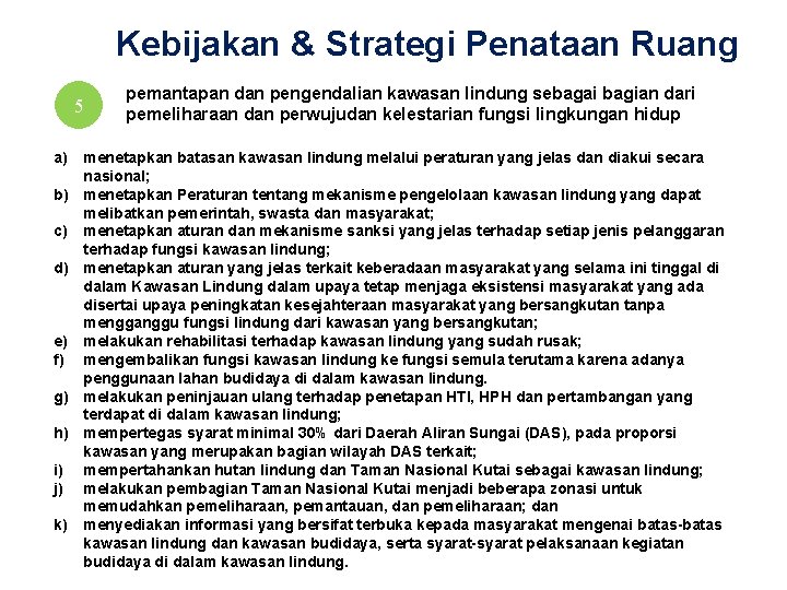 Kebijakan & Strategi Penataan Ruang 5 pemantapan dan pengendalian kawasan lindung sebagai bagian dari