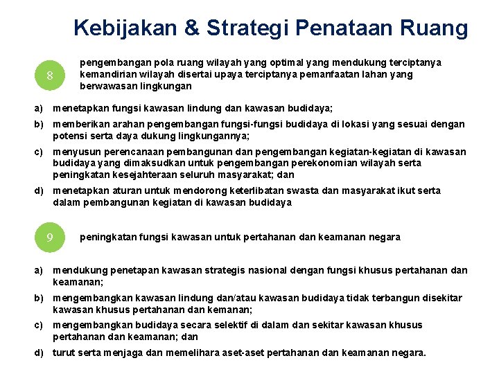 Kebijakan & Strategi Penataan Ruang 8 pengembangan pola ruang wilayah yang optimal yang mendukung